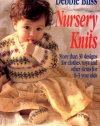 Nursery Knits: More Than 30 Designs for Clothes, Toys and Other Items for 0-3 Year Olds