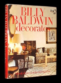 Billy Baldwin Decorates: A book of practical decorating ideas
