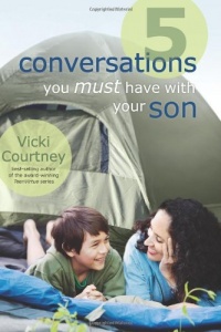 5 Conversations You Must Have with Your Son 5 Conversations You Must Have with Your Son