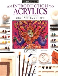 DK Art School: An Introduction to Acrylics DK Art School: An Introduction to Acrylics