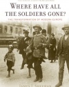 Where Have All the Soldiers Gone?: The Transformation of Modern Europe