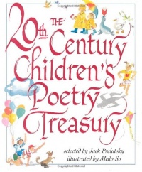 The 20th Century Children's Poetry Treasury (Treasured Gifts for the Holidays) The 20th Century Children's Poetry Treasury (Treasured Gifts for the Holidays)