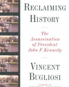 Reclaiming History: The Assassination of President John F. Kennedy