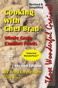 Cooking with Chef Brad: Whole Grain Comfort Foods Cooking with Chef Brad: Whole Grain Comfort Foods