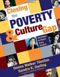Closing the Poverty and Culture Gap: Strategies to Reach Every Student Closing the Poverty and Culture Gap: Strategies to Reach Every Student