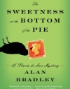 The Sweetness at the Bottom of the Pie: A Flavia de Luce Mystery (Flavia de Luce Mysteries)