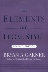 The Elements of Legal Style The Elements of Legal Style