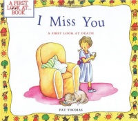 I Miss You: A First Look At Death I Miss You: A First Look At Death