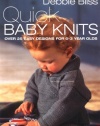 Quick Baby Knits: Over 25 Quick and Easy Designs for 0-3 year olds