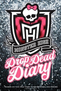 Monster High Drop Dead Diary Monster High Drop Dead Diary