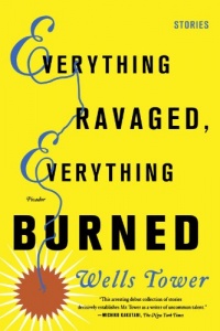 Everything Ravaged, Everything Burned: Stories Everything Ravaged, Everything Burned: Stories