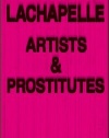 LaChapelle: Artists and Prostitutes