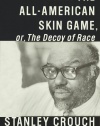 The All-American Skin Game, or Decoy of Race: The Long and the Short of It, 1990-1994