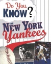 Do You Know the New York Yankees?: Test your expertise with these fastball questions (and a few curves) about your favorite team's hurlers, sluggers, stats and most memorable moments