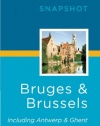 Rick Steves' Snapshot Bruges and Brussels: Including Antwerp & Ghent