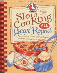 Slow Cooking All Year 'Round: More than 225 of our favorite recipes for the slow cooker, plus time-saving tricks & tips for everyone's favorite kitchen helper! (Everyday Cookbook Collection)