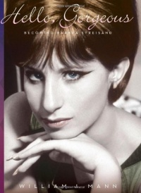 Hello, Gorgeous: Becoming Barbra Streisand Hello, Gorgeous: Becoming Barbra Streisand