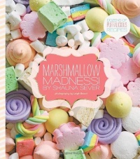 Marshmallow Madness!: Dozens of Puffalicious Recipes Marshmallow Madness!: Dozens of Puffalicious Recipes