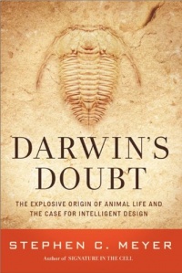 Darwin's Doubt: The Explosive Origin of Animal Life and the Case for Intelligent Design Darwin's Doubt: The Explosive Origin of Animal Life and the Case for Intelligent Design