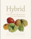 Hybrid: The History and Science of Plant Breeding