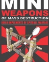 Mini Weapons of Mass Destruction: Build Implements of Spitball Warfare