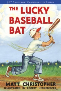 The Lucky Baseball Bat: 50th Anniversary Commemorative Edition (Matt Christopher Sports Fiction) The Lucky Baseball Bat: 50th Anniversary Commemorative Edition (Matt Christopher Sports Fiction)