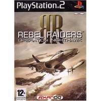 Rebel Raiders: Operation Nighthawk Rebel Raiders: Operation Nighthawk