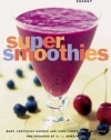 Super Smoothies: 50 Recipes for Health and Energy