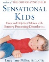 Sensational Kids: Hope and Help for Children with Sensory Processing Disorder