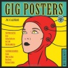 Gig Posters 2013 Wall Calendar: Rock Art for the 21st Century