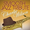 Smooth Jazz Tribute to Charlie Wilson