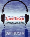 Sound Design: The Expressive Power of Music, Voice and Sound Effects in Cinema