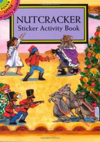 Nutcracker Sticker Activity Book (Dover Little Activity Books) Nutcracker Sticker Activity Book (Dover Little Activity Books)