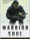 Warrior Soul: The Memoir of a Navy Seal