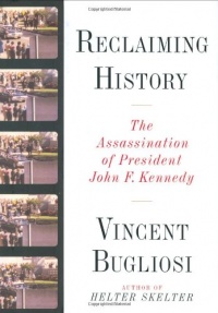 Reclaiming History: The Assassination of President John F. Kennedy Reclaiming History: The Assassination of President John F. Kennedy