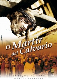 El Martir del Calvario (The Martyr of Calvary) El Martir del Calvario (The Martyr of Calvary)
