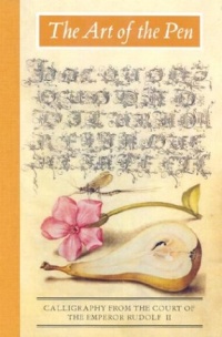 The Art of the Pen: Calligraphy from the Court of the Emperor Rudolf II The Art of the Pen: Calligraphy from the Court of the Emperor Rudolf II