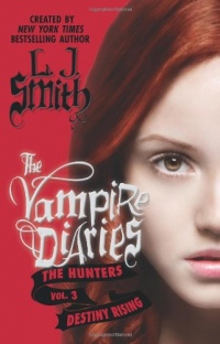 The Vampire Diaries: The Hunters: Destiny Rising