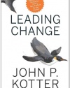 Leading Change, With a New Preface by the Author