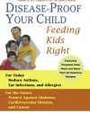 Disease-Proof Your Child: Feeding Kids Right