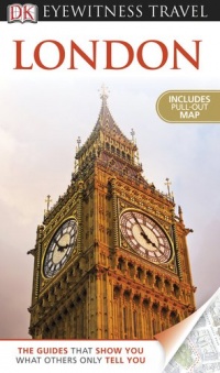 DK Eyewitness Travel Guide: London DK Eyewitness Travel Guide: London