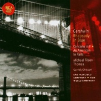 Gershwin: Rhapsody in Blue; Concerto in F; An American in Paris Gershwin: Rhapsody in Blue; Concerto in F; An American in Paris