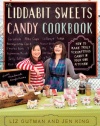The Liddabit Sweets Candy Cookbook: How to Make Truly Scrumptious Candy in Your Own Kitchen!