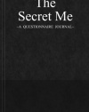 The Secret Me: A Questionnaire Journal