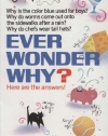 Ever Wonder Why?