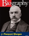 Biography - J. Pierpont Morgan: Emperor of Wall Street