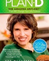 Plan-D: The Amazing Anti-Diet That Will Change Your Life Forever