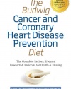 The Budwig Cancer & Coronary Heart Disease Prevention Diet: The Revolutionary Diet from Dr. Johanna Budwig, the Woman Who Discovered Omega-3s