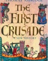 The First Crusade: A New History