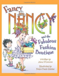 Fancy Nancy and the Fabulous Fashion Boutique Fancy Nancy and the Fabulous Fashion Boutique